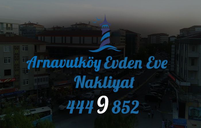 Üsküdar Nakliyat - Arnavutköy Evden Eve Nakliyat ve Taşımacılık Firması